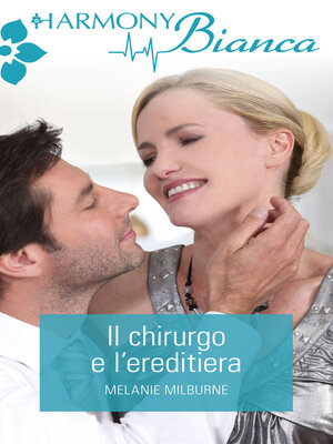 cover image of Il chirurgo e l'ereditiera